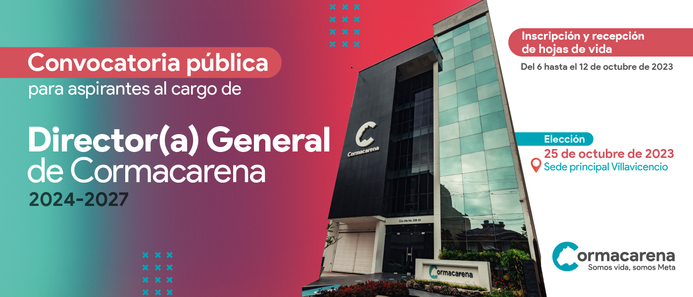 Convocatoria Director General Cormacarena Convocatoria Director General Cormacarena