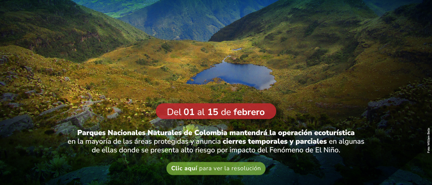 Parques Nacionales Naturales de Colombia mantendrá la operación ecoturística en la mayoría de las áreas protegidas y anuncia cierres temporales y parciales en algunas de ellas donde se presenta alto riesgo por impacto del fenómeno de El Niño Parques Nacionales Naturales de Colombia mantendrá la operación ecoturística en la mayoría de las áreas protegidas y anuncia cierres temporales y parciales en algunas de ellas donde se presenta alto riesgo por impacto del fenómeno de El Niño