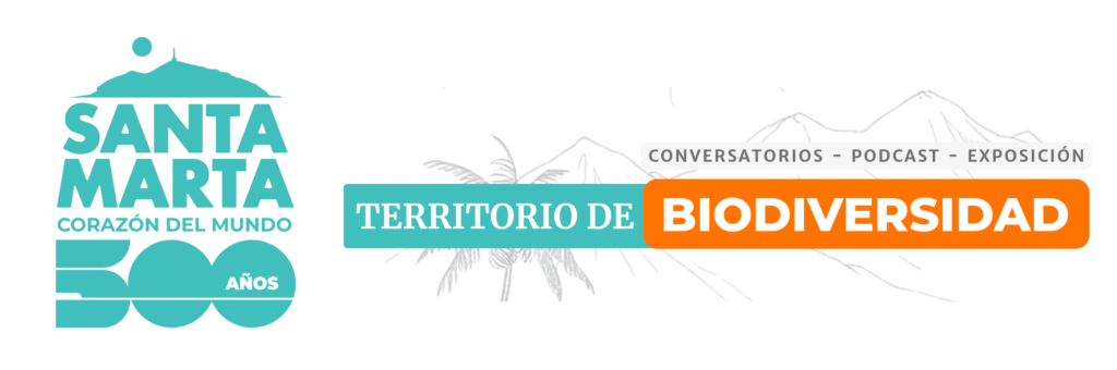 Santa Marta 500 años: territorio de biodiversidad Un reconocimiento desde la gratitud por su naturaleza Santa Marta 500 años: territorio de biodiversidad Un reconocimiento desde la gratitud por su naturaleza